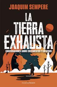 TIERRA EXHAUSTA, LA | 9788412791563 | SEMPERE, JOAQUIM