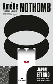 JAPÓN ETERNO | 9788433946249 | NOTHOMB, AMÉLIE/AMANIEUX, LAURELINE