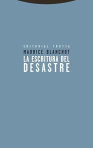 ESCRITURA DEL DESASTRE, LA | 9788498795691 | BLANCHOT, MAURICE