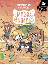 MAGIC ANIMALS. QUADERN DE VACANCES. 3R DE PRIMÀRIA | 9791387783075 | ISERN, SUSANNA/DALMAU, CARLES/LÓPEZ, NIL