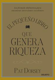 PEQUEÑO LIBRO QUE GENERA RIQUEZA, EL | 9788423424887 | DORSEY, PAT