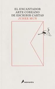 ENCANTADOR ARTE COREANO DE ESCRIBIR CARTAS, EL | 9788419851772 | MUN, JUHEE