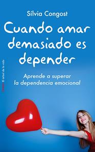 CUANDO AMAR DEMASIADO ES DEPENDER | 9788497546751 | CONGOST PROVENSAL, SILVIA
