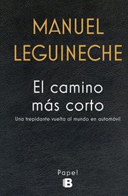CAMINO MÁS CORTO, EL | 9788466659284 | LEGUINECHE, MANUEL