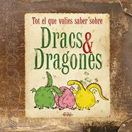 TOT EL QUE VOLIES SABER SOBRE DRACS&DRAGONES | 9788415187455 | VARIOS AUTORES