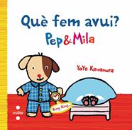 QUE FEM AVUI? PEP Y MILA | 9788466136938 | KAWAMURA, YAYO