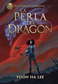 PERLA DEL DRAGON, LA | 9788419004598 | YOON HA LEE