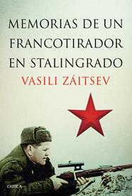 MEMORIAS DE UN FRANCOTIRADOR EN STALINGRADO | 9788498926521 | ZÁITSEV, VASILI