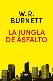JUNGLA DE ASFALTO, LA | 9788490568637 | BURNETT , WILLIAM RILEY