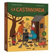 CASTANYADA, LA (UN LLIBRE POP-UP) | 9788411584050 | GARCIA MOLSOSA, ORIOL/ INARAJA, CHRISTIAN
