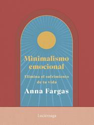 MINIMALISMO EMOCIONAL | 9788419996169 | FARGAS, ANNA