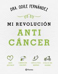 MI REVOLUCIÓN ANTICÁNCER | 9788408165194 | FERNÁNDEZ, ODILE