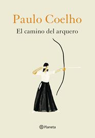 CAMINO DEL ARQUERO, EL | 9788408226888 | COELHO, PAULO/NIEMANN, CHRISTOPH