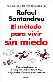 MÉTODO PARA VIVIR SIN MIEDO, EL | 9788425365508 | SANTANDREU, RAFAEL