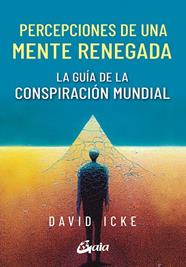 PERCEPCIONES DE UNA MENTE RENEGADA | 9788411080590 | ICKE, DAVID