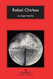 LARGA MARCHA, LA | 9788433967473 | CHIRBES, RAFAEL