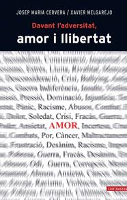 DAVANT L'ADVERSITAT, AMOR I LLIBERTAT | 9788498466843 | CERVERA MARCH, JOSEP MARIA/MELGAREJO DRAPER, XAVIER
