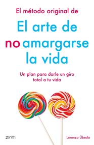 ARTE DE NO AMARGARSE LA VIDA, EL | 9788408184270 | ÚBEDA, LORENZO