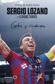 GOLES Y CICATRICES | 9788408286295 | LOZANO, SERGIO/TARRÉS, LLORENÇ