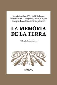 MEMÒRIA DE LA TERRA, LA | 9788418680656 | BENDICHO, NÚRIA/CABRÉ-VERDIELL, ROSER/DALMAU, ALBA/EL MAIMOUNI, YOUSSEF/GARRIGASAIT, RAÜL/IBARS, TER