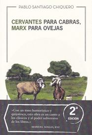 CERVANTES PARA CABRAS, MARX PARA OVEJAS | 9788494826139 | SANTIAGO CHIQUERO, PABLO
