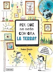 PER QUÈ NO NOTO COM GIRA LA TERRA | 9788494837623 | DOYLE, JAMES