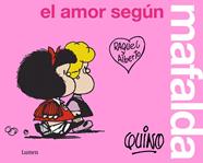 AMOR SEGUN MAFALDA, EL | 9788426409300 | QUINO,