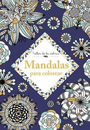 TALLER DE LA CALMA. MANDALAS PARA COLOREAR | 9788469666647 | VARIOS AUTORES