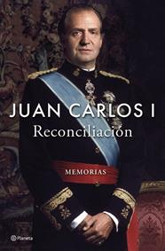 JUAN CARLOS I RECONCILIACIÓN (MEMORIAS) | 9788408296225 | JUAN CARLOS I