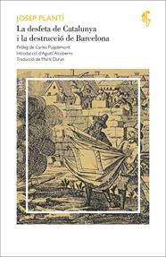 DESFETA DE CATALUNYA I LA DESTRUCCIÓ DE BARCELONA, LA | 9788416948833 | PLANTÍ, JOSEP