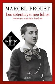 SETENTA Y CINCO FOLIOS Y OTROS MANUSCRITOS INÉDITOS, LOS | 9788426410801 | PROUST, MARCEL