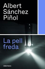 PELL FREDA, LA | 9788418132315 | SÁNCHEZ PIÑOL, ALBERT
