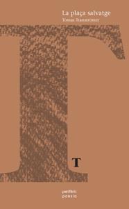 PLAÇA SALVATGE, LA | 9788492435029 | TRANSTRÖER, TOMAS