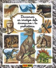DICCIONARI EN IMATGES DELS DINOSAURES I LA PREHISTÒRIA | 9788491672142