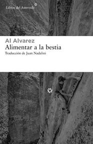 ALIMENTAR A LA BESTIA | 9788417977351 | ALVAREZ, AL