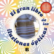 GRAN LIBRO DE LAS ILUSIONES ÓPTICAS, EL | 9788466657969 | VARIOS AUTORES