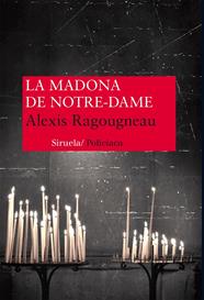 MADONA DE NOTRE DAME, LA | 9788416120376 | RAGOUGNEAU, ALEXIS