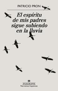 ESPÍRITU DE MIS PADRES SIGUE SUBIENDO EN LA LLUVIA, EL | 9788433926371 | PRON, PATRICIO
