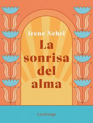 SONRISA DEL ALMA, LA | 9788419164636 | NEHRI, IRENE