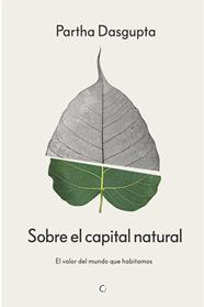 SOBRE EL CAPITAL NATURAL | 9788412901955 | DASGUPTA, PARTHA