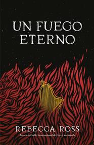 UN FUEGO ETERNO | 9788419030313 | ROSS, REBECCA