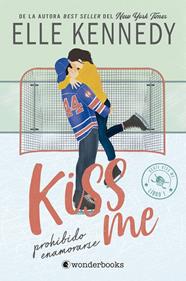 KISS ME 1. PROHIBIDO ENAMORARSE | 9788418509681 | KENNEDY, ELLE