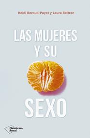 MUJERES Y SU SEXO, LAS | 9788417376703 | BEROUD-POYET, HEIDI/BELTRAN, LAURA