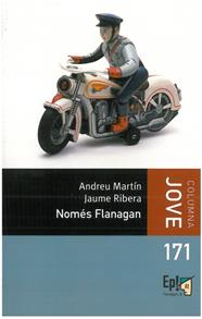 NOMÉS FLANAGAN | 9788499320397 | JAUME RIBERA/ANDREU MARTIN FARRERO