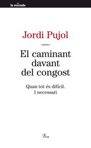 CAMINANT DAVANT DEL CONGOST, EL | 9788498092189 | PUJOL, JORDI