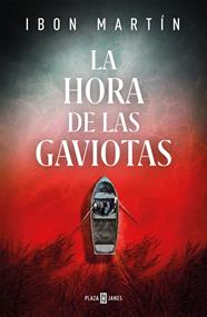 HORA DE LAS GAVIOTAS, LA | 9788401025655 | MARTÍN, IBON