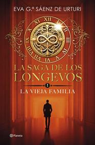 SAGA DE LOS LONGEVOS 1. LA VIEJA FAMILIA | 9788408292692 | GARCÍA SÁENZ DE URTURI, EVA