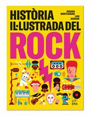 HISTÒRIA IL·LUSTRADA DEL ROCK | 9788494843969 | MONTEAGUDO DURO, SUSANA/DEMANO, LUIS