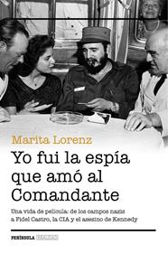 YO FUI LA ESPÍA QUE AMÓ AL COMANDANTE | 9788499424217 | LORENZ, MARITA