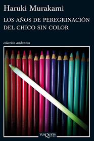 AÑOS DE PEREGRINACION DEL CHICO SIN COLOR, LOS | 9788483837443 | MURAKAMI, HARUKI